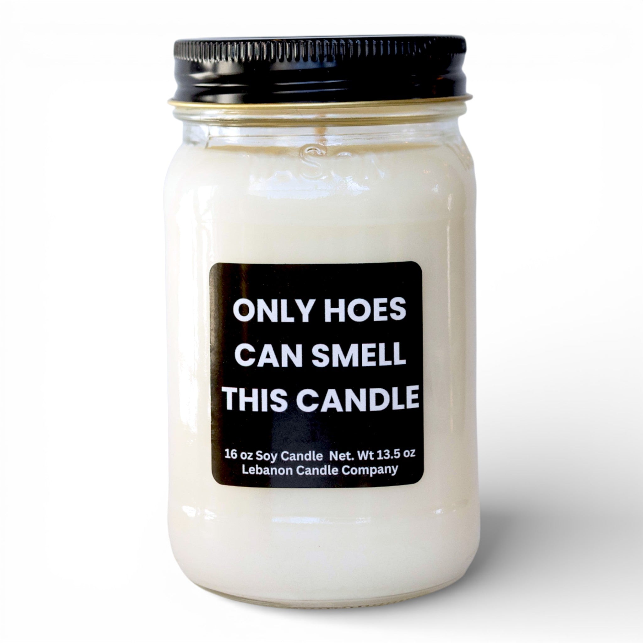Only Hoes Can Smell This Funny Candle