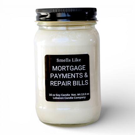 Smells Like Mortgage Payments & Repair Bills Funny Candle