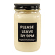Funny Please Leave By 9pm Candle