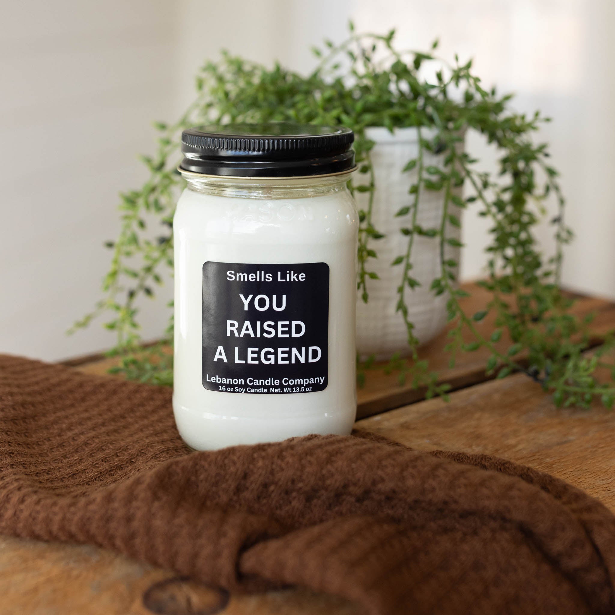 Smells Like You Raised A Legend Funny Candle
