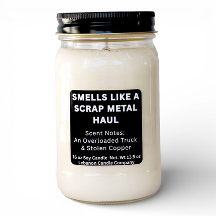 Smells Like A Scrap Metal Haul Funny Candle