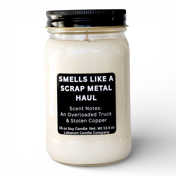 Smells Like A Scrap Metal Haul Funny Candle