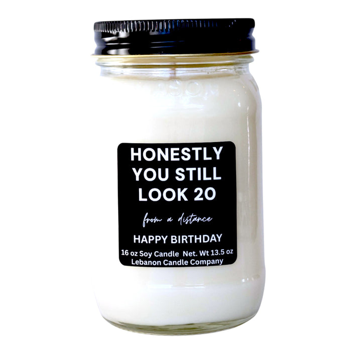 You Still Look 20 From A Distance Funny Birthday Candle