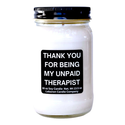 Thank You For Being My Unpaid Therapist Funny Candle