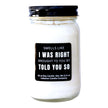 I Was Right Funny Candle