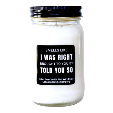 I Was Right Funny Candle