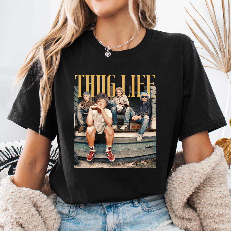 Golden Girls Thug Life Tee