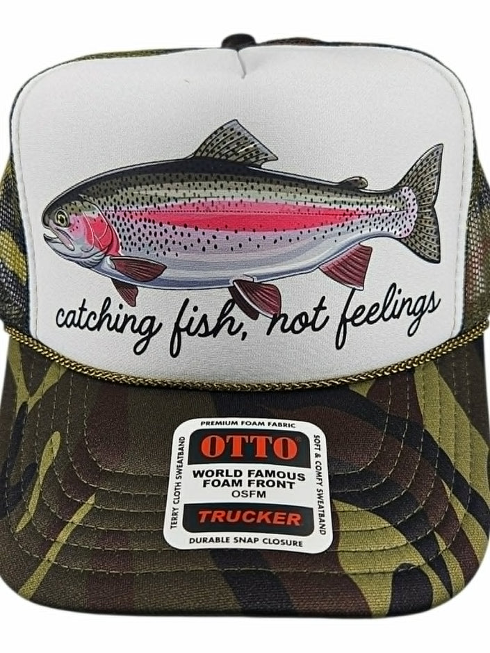 Catching Fish, Not Feelings Camo Hat