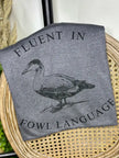 Fluent in Fowl Language Tee