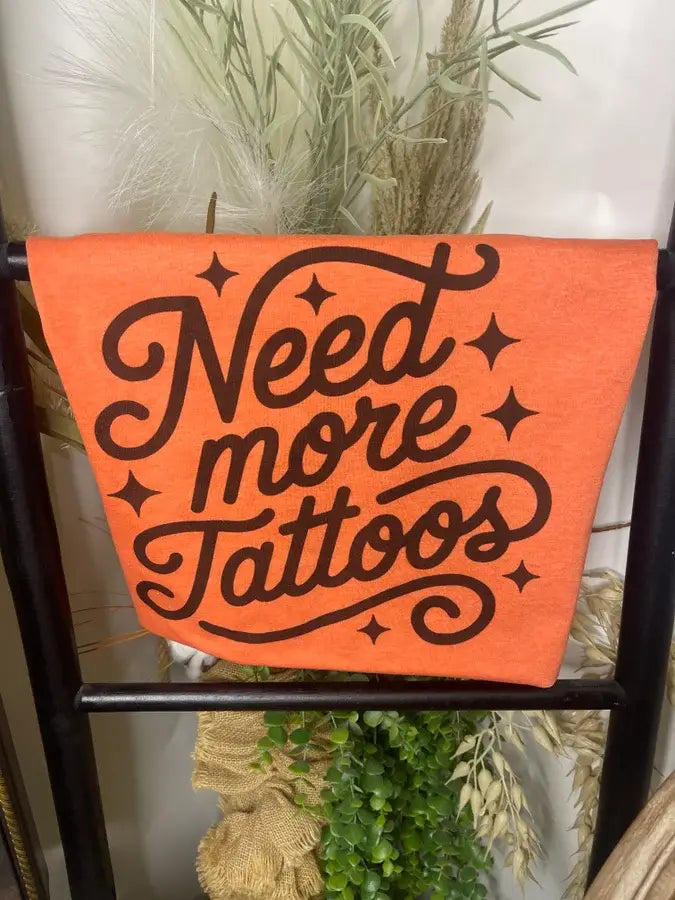 Need More Tattoos Tee