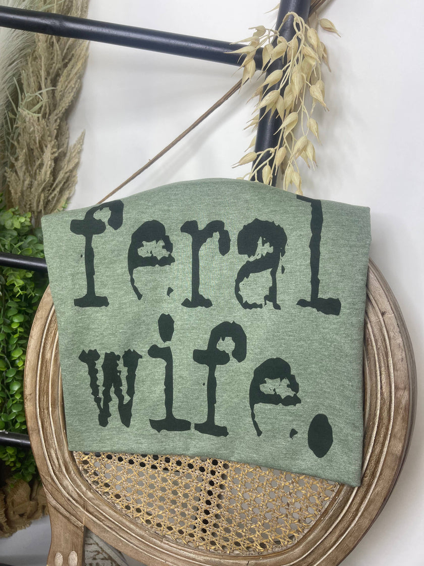 Feral Wife Tee