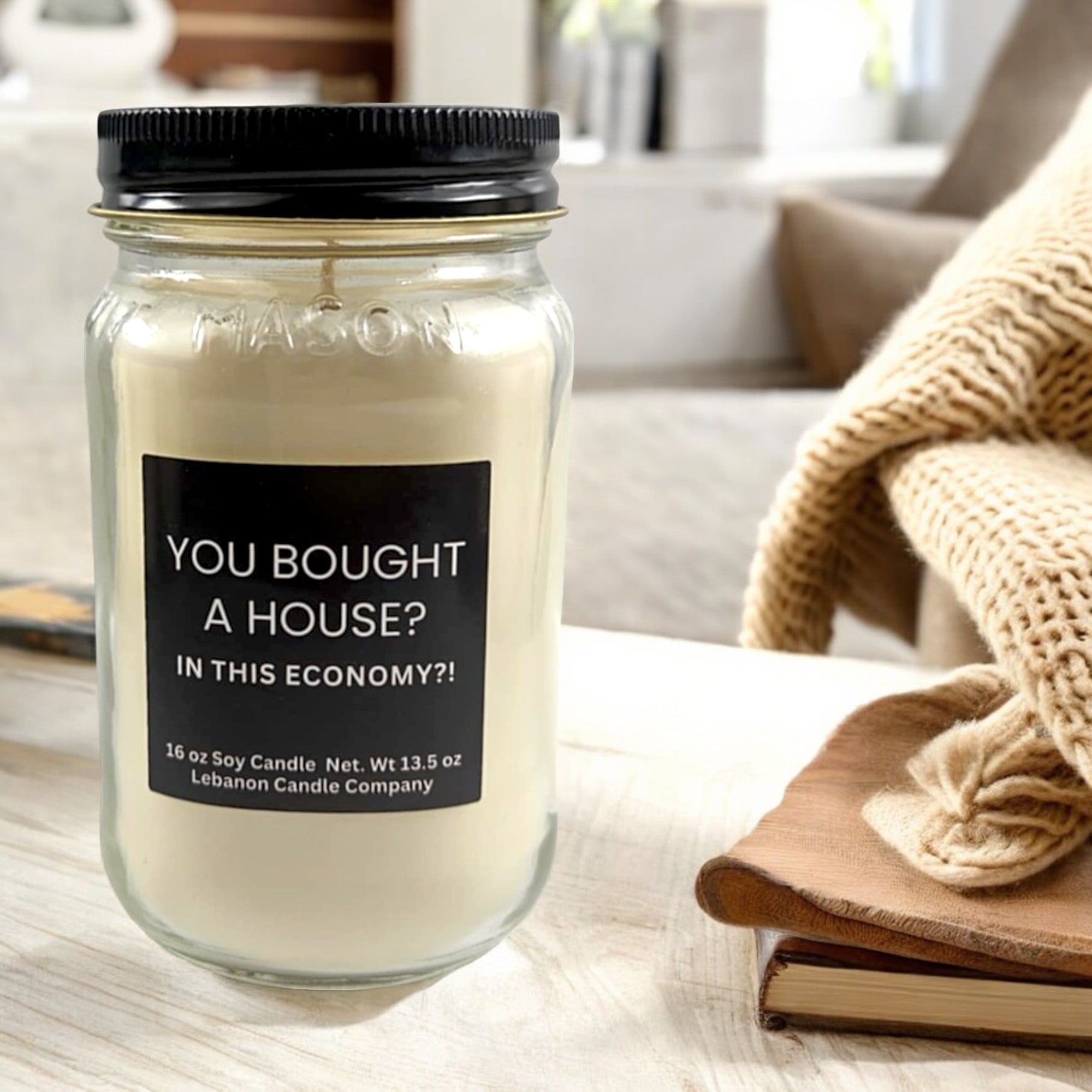 Funny Homeowner Bought A House In This Economy Candle