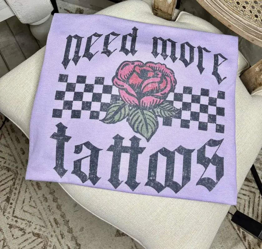 Need More Tattoos Tee