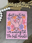 Don’t rush me Tee