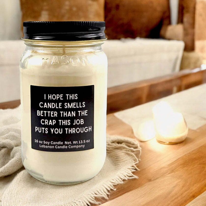 Funny Crap This Job Puts You Through Candle