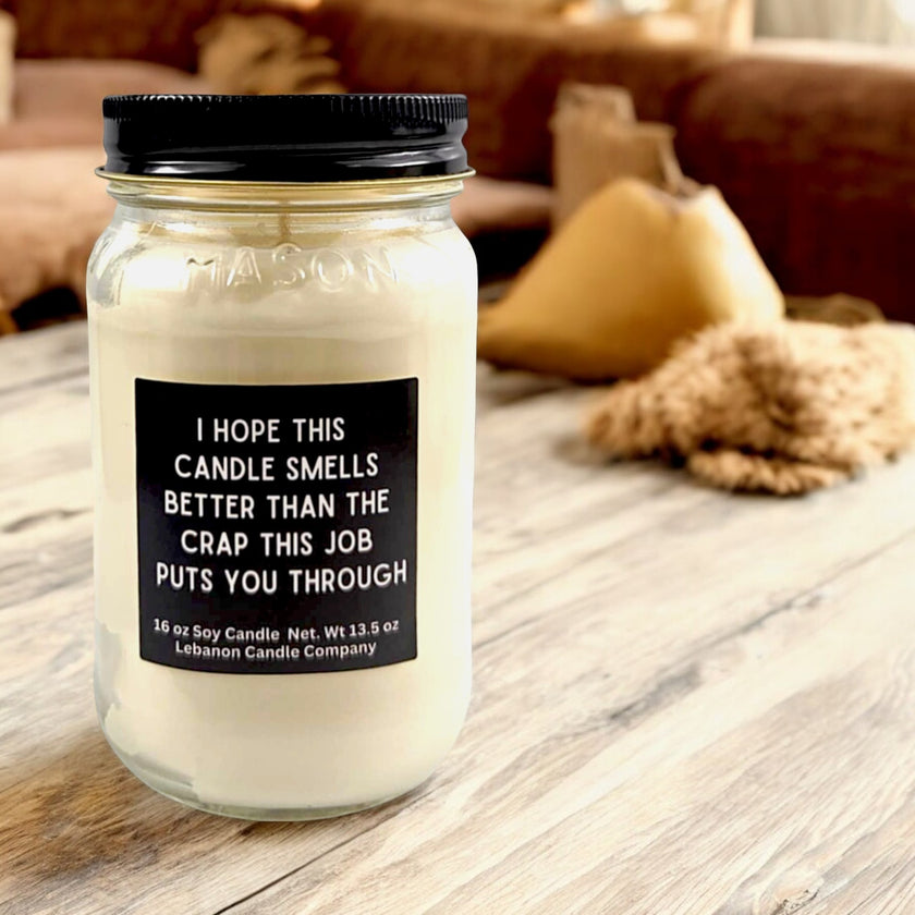 Funny Crap This Job Puts You Through Candle