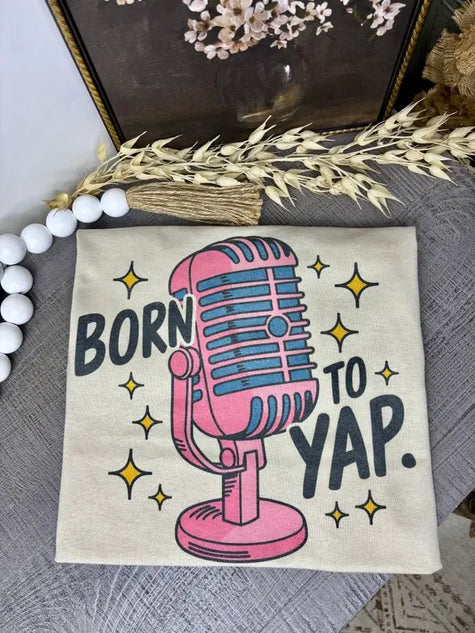 Born To Yap Graphic Tee