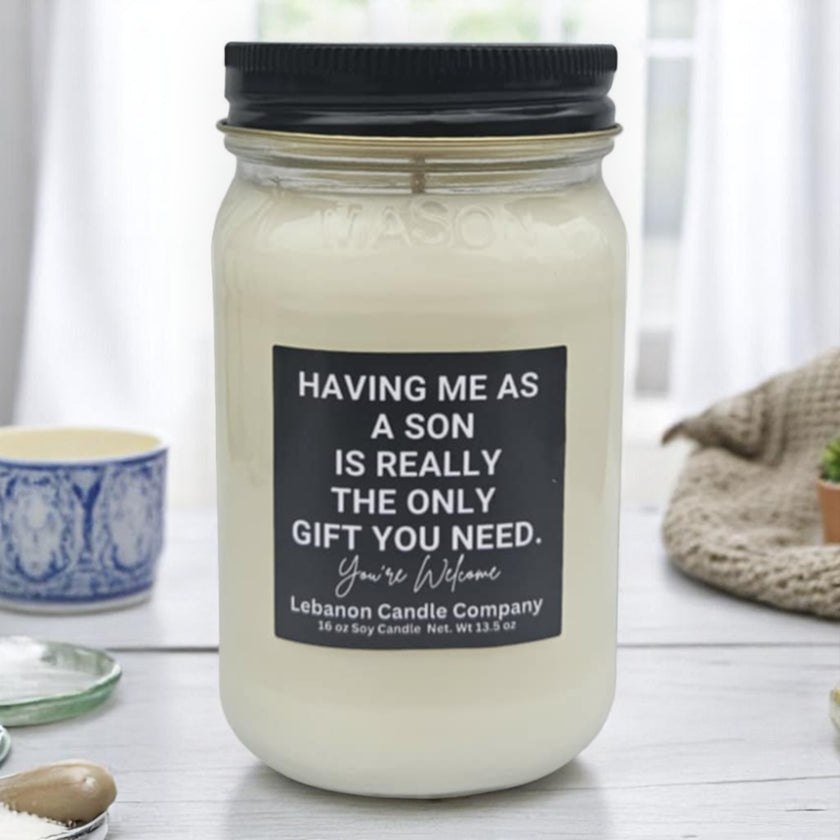 Funny Having Me For A Son Candle
