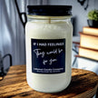 Funny Feelings For You Candle