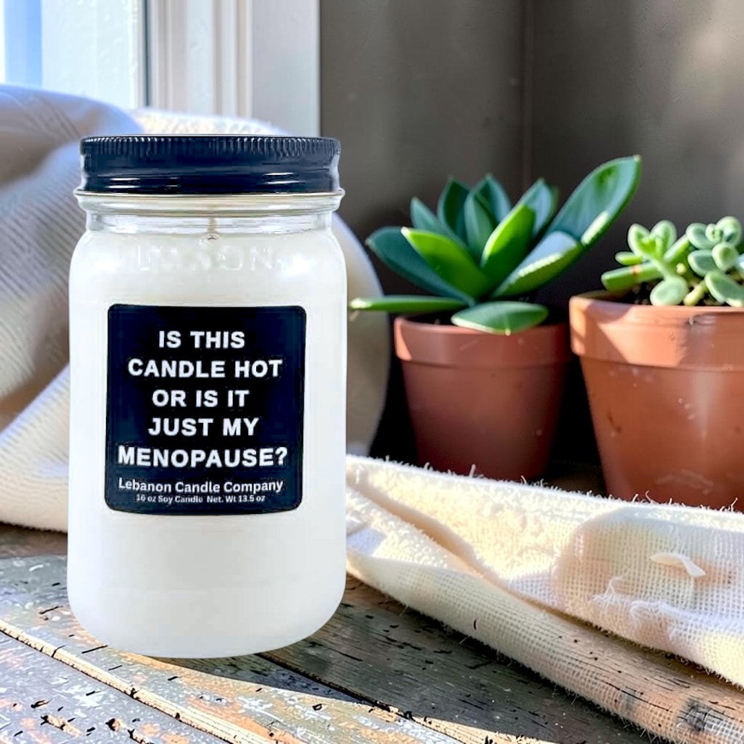 Is This Candle Hot Or Is It Just My Menopause Funny Candle