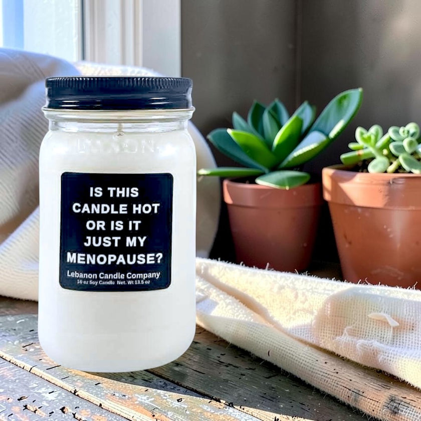 Is This Candle Hot Or Is It Just My Menopause Funny Candle