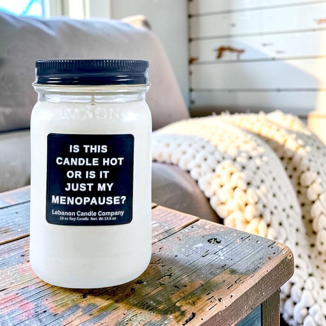 Is This Candle Hot Or Is It Just My Menopause Funny Candle