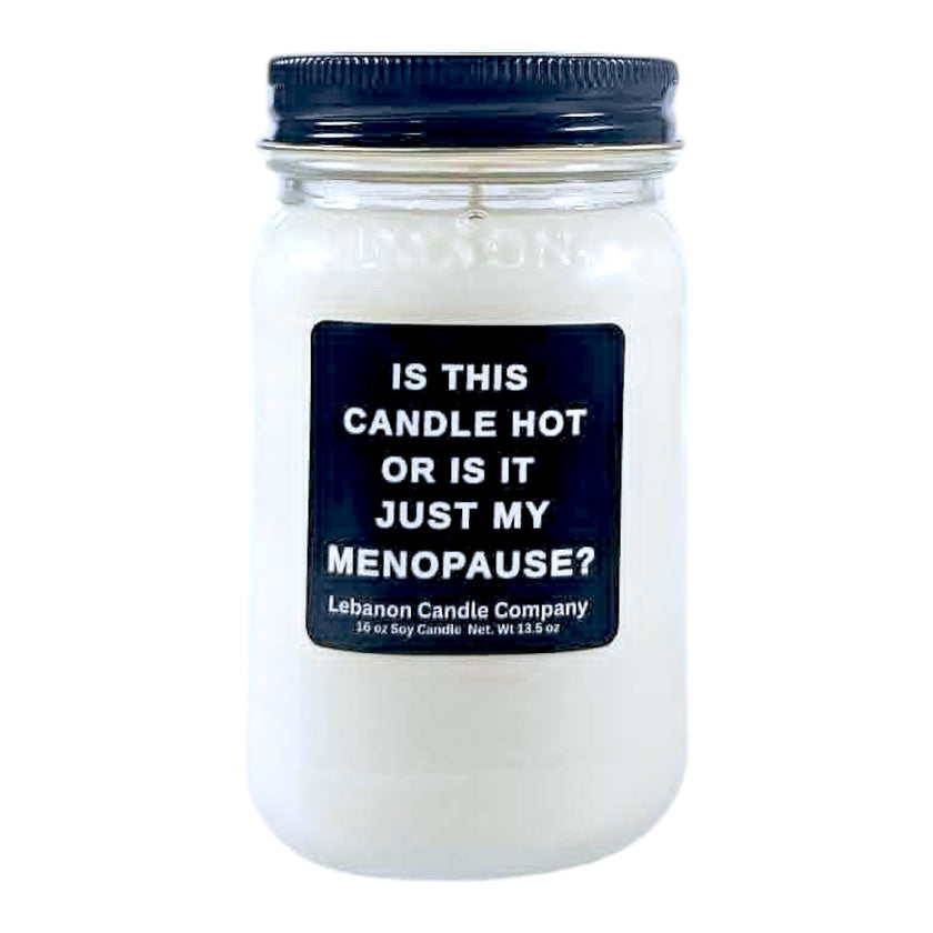 Is This Candle Hot Or Is It Just My Menopause Funny Candle