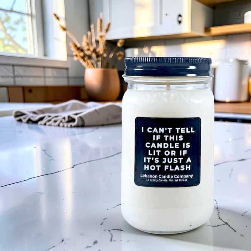 Is This Candle Lit Or Is It Just a Hot Flash Funny Candle