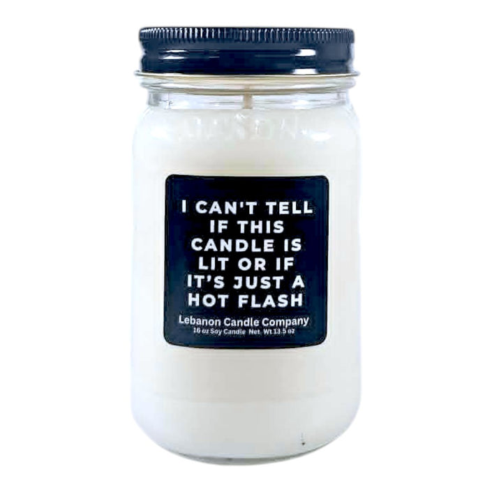 Is This Candle Lit Or Is It Just a Hot Flash Funny Candle