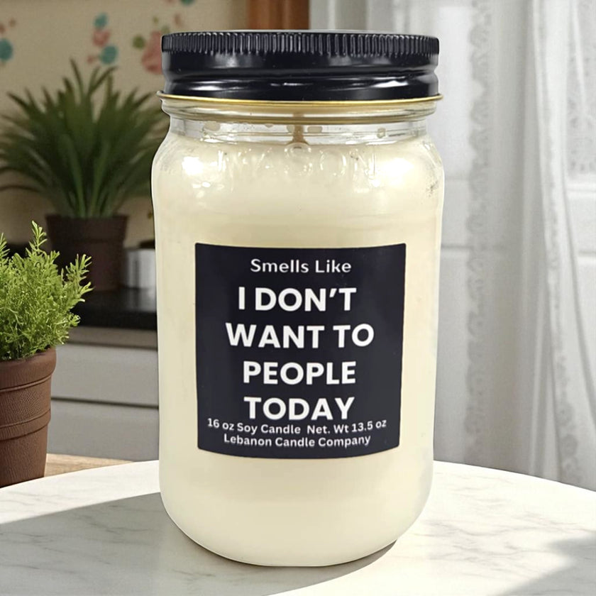 Funny Don't Want To People Today Candle