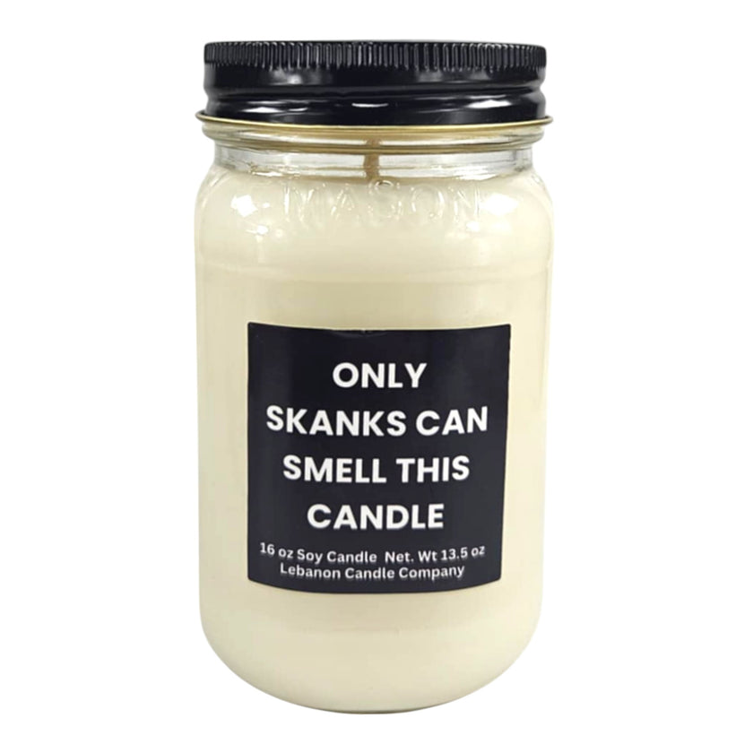 Funny Only Skanks Can Smell This Candle