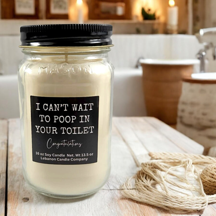 Funny New Homeowner I Can't Wait To Poop In Your Toilet Candle