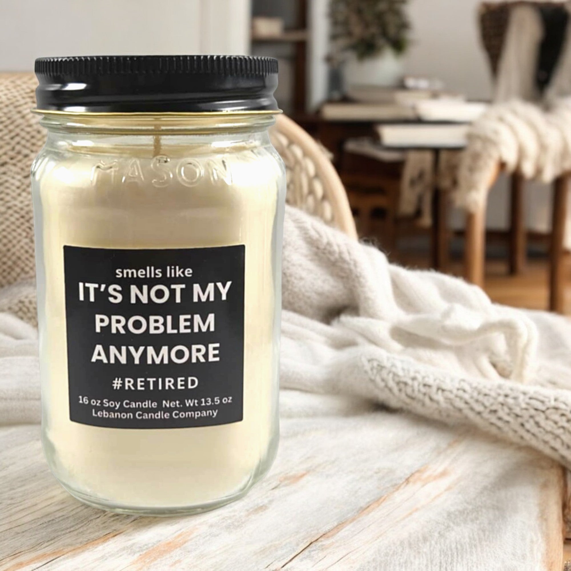 Funny Retired Not My Problem Candle