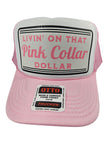 Livin' On That Pink Collar, Dollar Trucker Hat