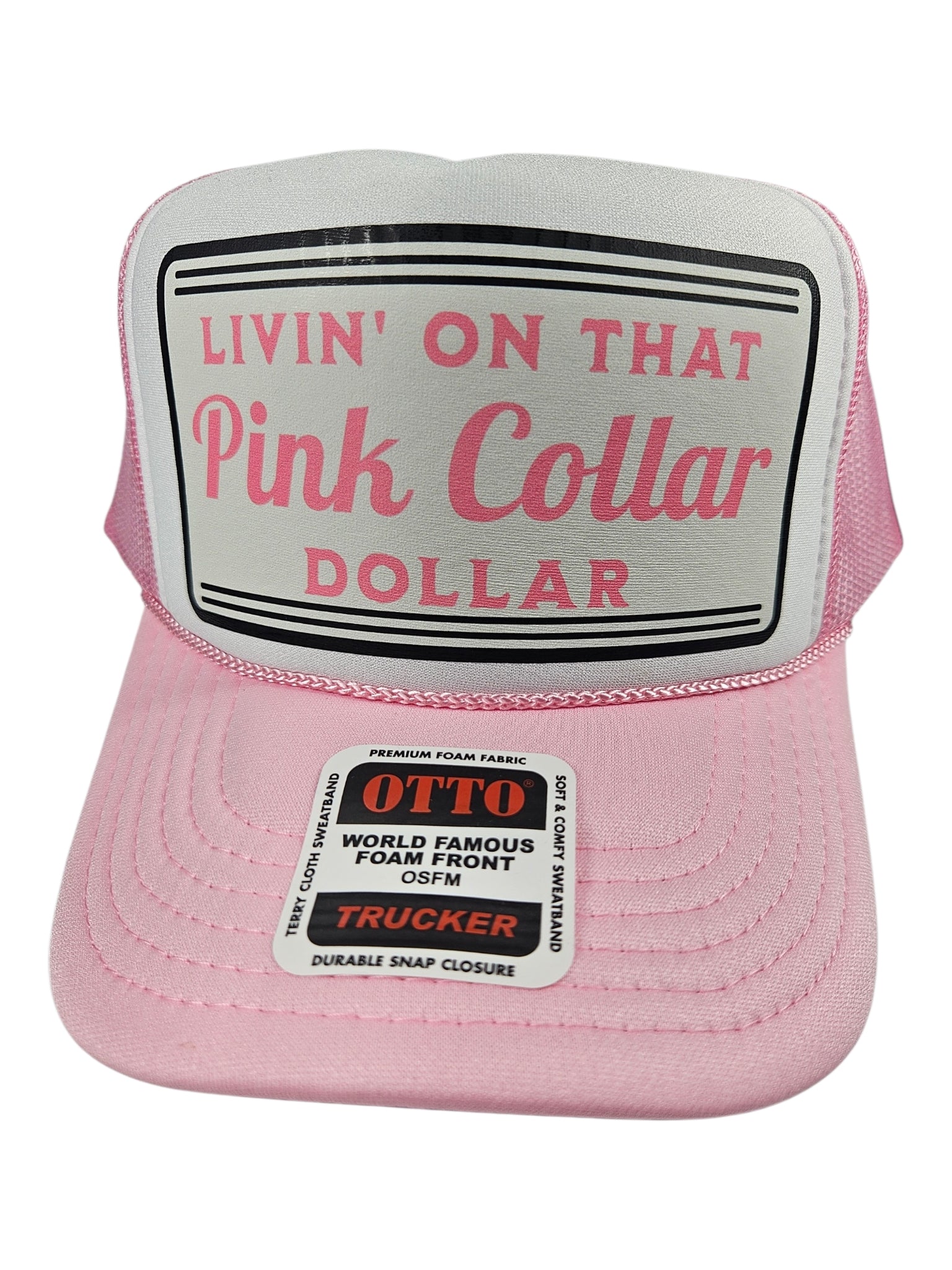 Livin' On That Pink Collar, Dollar Trucker Hat