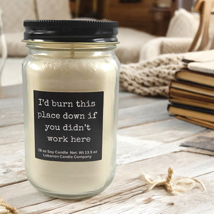 Funny Job Burn This Place Down Candle