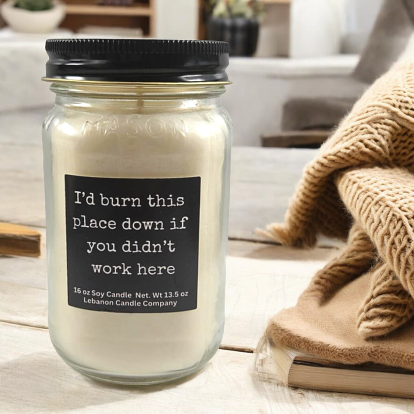 Funny Job Burn This Place Down Candle